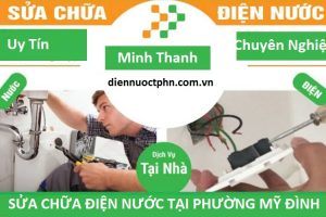 Sửa chữa điện nước tại Mỹ Đình