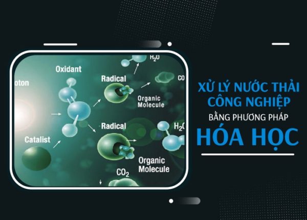 Áp dụng phương pháp hoá học Top 5 cách xử lý nước thải công nghiệp tốt nhất hiện nay