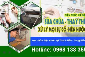 Sửa chữa điện nước tại phường Thạch Bàn – Gọi – 0968 138 355