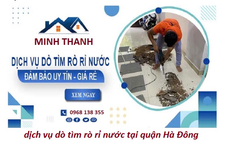 Dịch vụ dò tìm rò rỉ nước Minh Thanh uy tín nhất