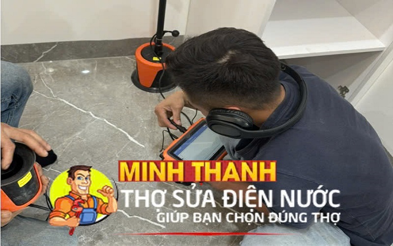 thợ dò tìm rò rỉ nước của Minh Thanh