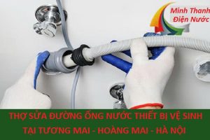 Sửa chữa điện nước tại Tương Mai